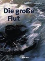 book cover of Die grosse Flut by Waldemar Augustiny