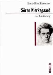 book cover of Sören Kierkegaard zur Einführung by Konrad Paul Liessmann
