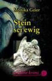 book cover of Stein sei ewig by Monika Geier