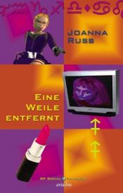 book cover of Eine Weile entfernt by Joanna Russ