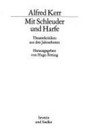 book cover of Mit Schleuder und Harfe : Theterkritiken aus drei Jahrzehnten by Alfred Kerr