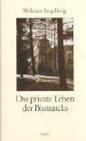 book cover of Das private Leben der Bismarcks by Waltraut Engelberg