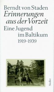 book cover of Erinnerungen aus der Vorzeit. Eine Jugend im Baltikum 1919-1939 by Berndt von Staden