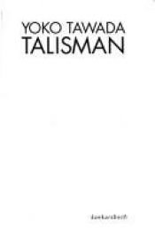 book cover of Talisman by Yoko Tawada