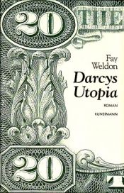 book cover of Darcys Utopia by Fay Weldon