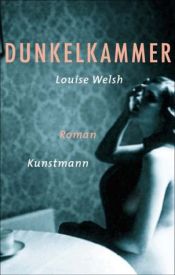 book cover of Dunkelkammer (2002) by Louise Welsh