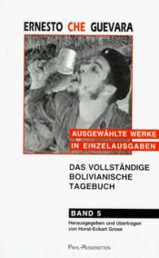 book cover of Ausgewählte Werke in Einzelausgaben, Bd.5, Das vollständige Bolivianische Tagebuch: BD 5 by ארנסטו צ'ה גווארה