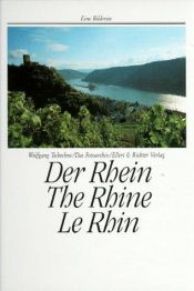 book cover of Der Rhein. The Rhine. Le Rhin by Wolfgang Tschechne