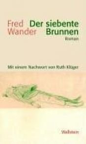 book cover of Der siebente Brunnen Roman by Fred Wander