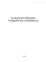 book cover of Im Reich der Phantome : Fotografie des Unsichtbaren by Andreas Fischer