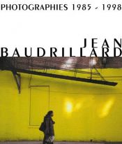 book cover of Jean Baudrillard - Photographies 1985-1998 by ژان بودریار