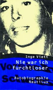 book cover of Nie war ich furchtloser : Autobiographie by Inge Viett