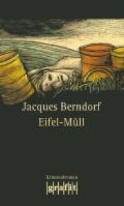 book cover of Eifel-Müll. Kriminalroman. 9. Band der Eifel-Serie by Jacques Berndorf