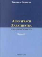 book cover of Werke in drei Bänden, Bd.2, Also sprach Zarathustra und andere Schriften. by 弗里德里希·尼采