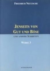 book cover of Werke. - Bd. 3., Jenseits von Gut und Böse und andere Schriften by 弗里德里希·尼采
