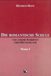 book cover of Werke 3: Die romantische Schule und andere Schriften über Deutschland by Хајнрих Хајне