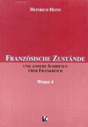 book cover of Werke 4: Französische Zustände und andere Schriften über Frankreich by Генрих Гейне