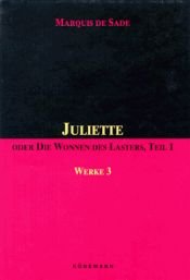 book cover of Juliette oder Die Wonnen des Lasters 1 by มาร์กีส์ เดอ ซาด