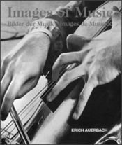 book cover of Images of music = Bilder der Musik = Images de musique by אריך אוארבך