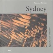 book cover of Sidney : a guide to recent architecture by Jonathan Moberly