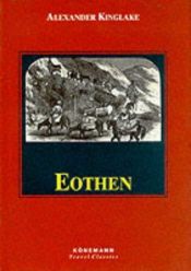 book cover of Eothen: Traces of Travel Brought Home from the East (Marlboro Travel) by Alexander William Kinglake