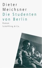 book cover of Die Studenten von Berli by Dieter Meichsner