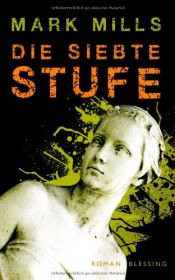 book cover of Die siebte Stufe by Mark Mills