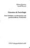 Literatur als Soziologie: Zum Verhältnis von literarischer und gesellschaftlicher Wirklichkeit (Theorie und Methode)