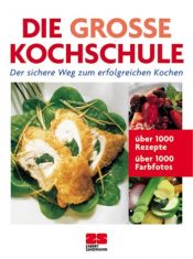 book cover of Die große Kochschule by Monika Kellermann