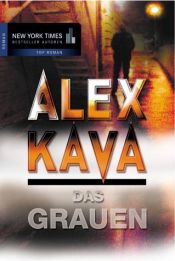 book cover of Das Grauen by Alex Kava