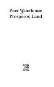 book cover of Prosperos Land by Peter Waterhouse