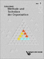 book cover of Methode und Techniken der Organisation by Götz Schmidt