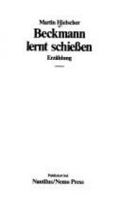 book cover of Beckmann lernt schiessen. Erzählung. by Martin Hielscher