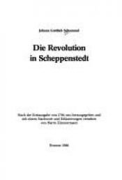 book cover of Die Revolution in Scheppenstedt by Johann Gottlieb Schummel