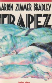 book cover of Trapez by Marion Zimmer Bradley