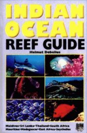 book cover of Indian Ocean Reef Guide by Helmut Debelius