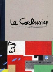 book cover of Le Corbusier: The Art of Architecture by Льо Корбюзие