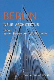 book cover of Berlin - Architektur 2000 - Führer zu den Bauten von 1989 bis 2001 by Michael Imhof