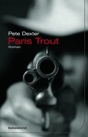 book cover of Paris Trout by Pete Dexter