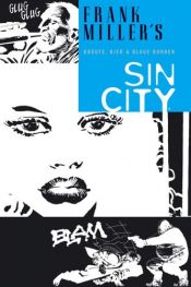 book cover of Sin City: Booze, Broads, & Bullets by Frank Miller