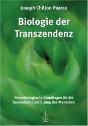 book cover of Die Biologie der Transzendenz by Joseph Chilton Pearce