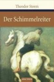 book cover of Der Schimmelreiter und andere Novellen by Теодор Щорм