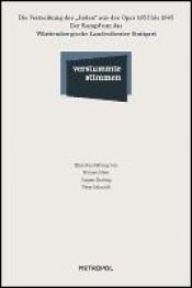 book cover of Verstummte Stimmen : die Vertreibung der "Juden" aus der Oper 1933 bis 1945 ; der Kampf um das Württembergische Landestheater Stuttgart ; eine Ausstellung by Hannes Heer
