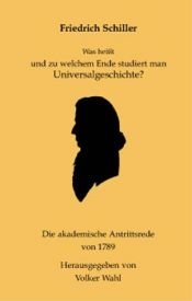 book cover of Was heißt und zu welchem Ende studiert man Universalgeschichte? by פרידריך שילר