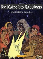 book cover of Die Katze des Rabbiners: Die Katze des Rabbiners 4. Das irdische Paradies: Bd 4 by Joann Sfar