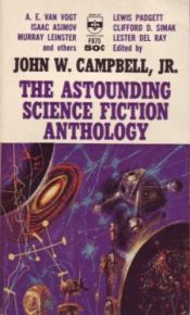 book cover of The Astounding Science Fiction Anthology by John W. Campbell
