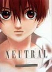 book cover of Neutral - Newtype Illustrated Collection by Yukiru Sugisaki