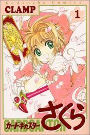 book cover of Cardcaptor Sakura (01) カードキャプターさくら by CLAMP