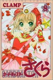 book cover of Cardcaptor Sakura, Volume 8 by CLAMP