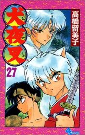 book cover of Inuyasha, Vol. 27 (2002) by 高橋 留美子